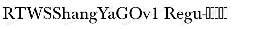 RTWSShangYaGOv1 Regu字体转换